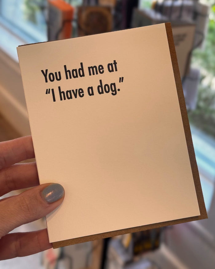 Had Me at Dog Card