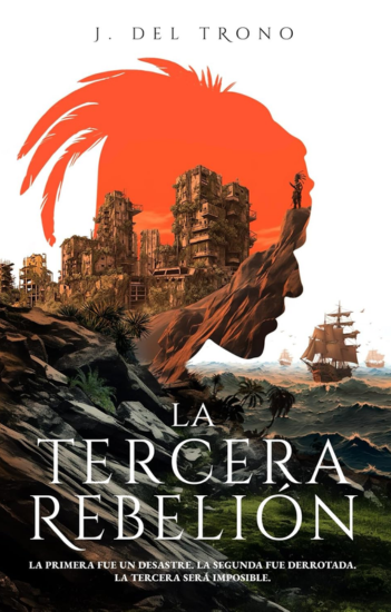 La Tercera Rebelión: Una Novela Épica de Acción y Aventura en un Puerto Rico Postapocalíptico-J. Del Trono-Libros787.com