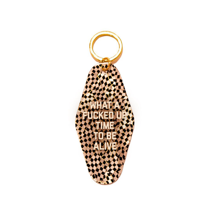 What a Fucked Up Time to Be Alive Keytag