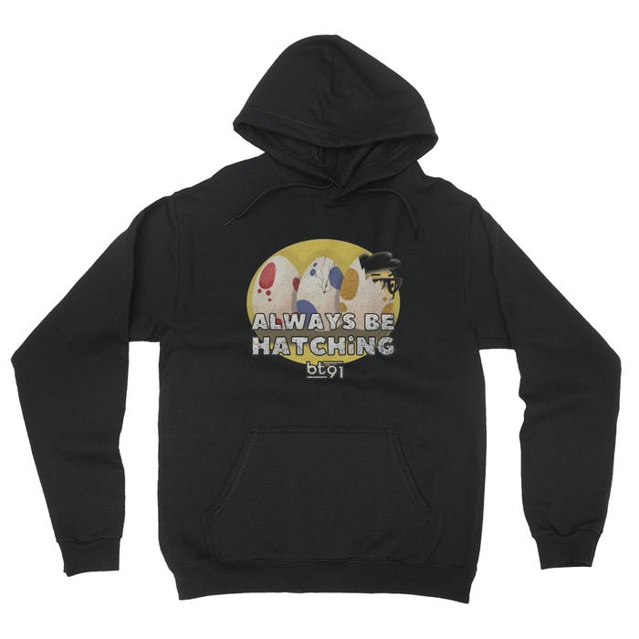 Always Be Hatching Hoodie