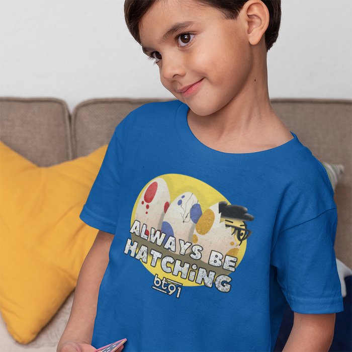 Always Be Hatching Youth Shirt