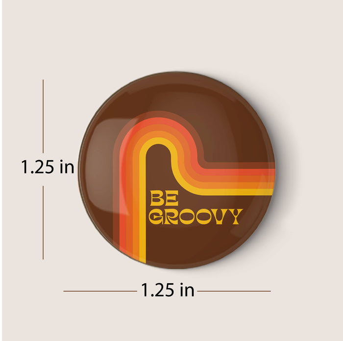 Be Groovy Pin