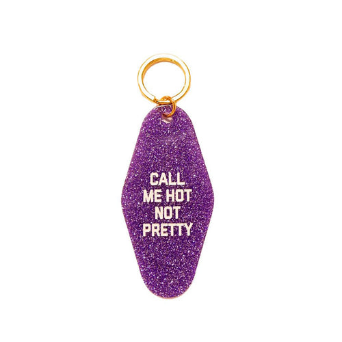 Call Me Hot Not Pretty Keytag