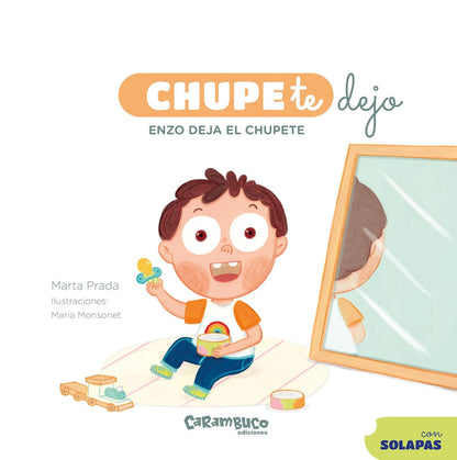 ChupeTeDejo: Enzo deja el chupete-Marta Prada-Libros787.com