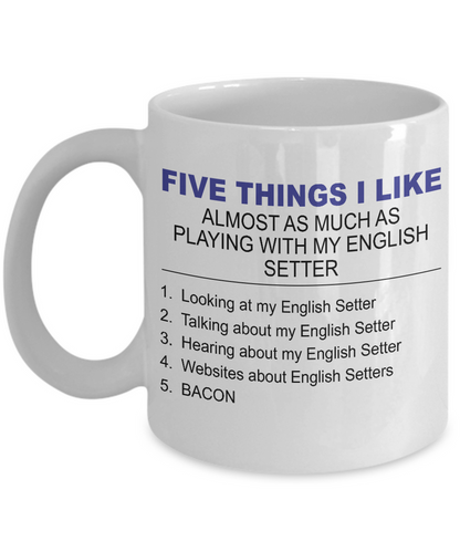 Five Thing I Like About My English Setter - Dogs Make Me Happy - 1