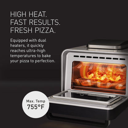 HIGH HEAT.
FAST RESULTS.
FRESH PIZZA.
Equipped with dual
heaters, it quickly
reaches ultra-high
temperatures to bake
your pizza to perfection.
Max. Temp
755°F
