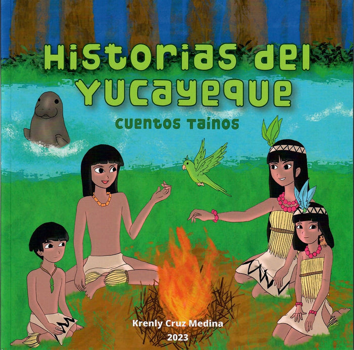 Historias del Yucayeque: Cuentos Taínos-Krenly Cruz Medina-Libros787.com