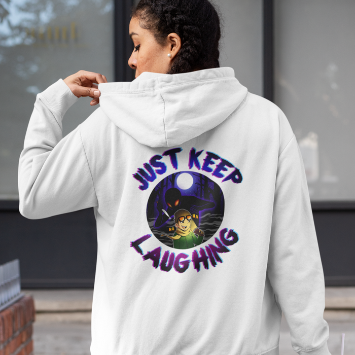 Just Keep Laughing Hoodie