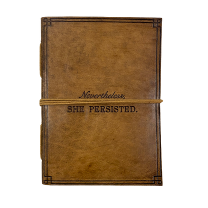 Leather Journal - Nevertheless She Persisted