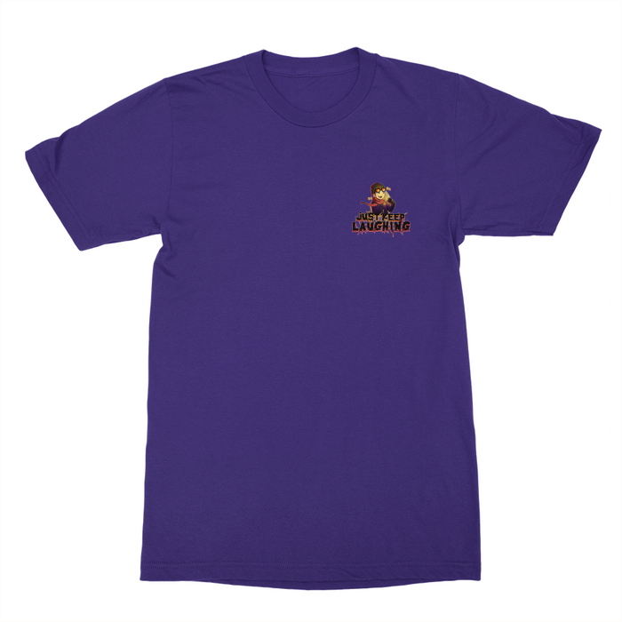 Limited Edition - Just Keep Laughing Shirt