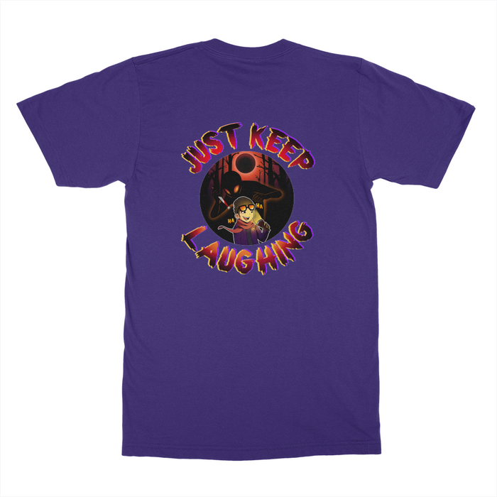 Limited Edition - Just Keep Laughing Shirt