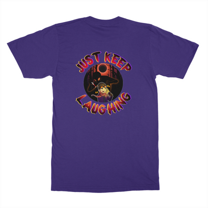Limited Edition - Just Keep Laughing Shirt