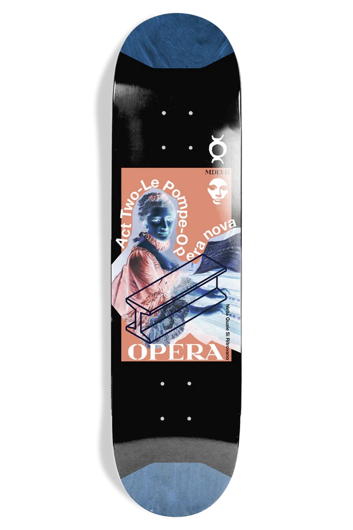 Opera Le Pompe 8.62 Deck