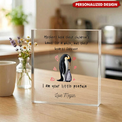 Personalised Mother’s Day Gift for Mum I am Your Penguin Acrylic Block