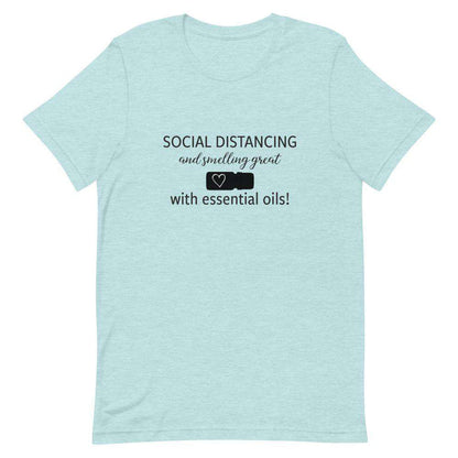 "Social Distancing and Smelling Great with Essential Oils" Short-Sleeve Unisex T-Shirt at Your Oil Tools