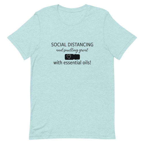 "Social Distancing and Smelling Great with Essential Oils" Short-Sleeve Unisex T-Shirt at Your Oil Tools