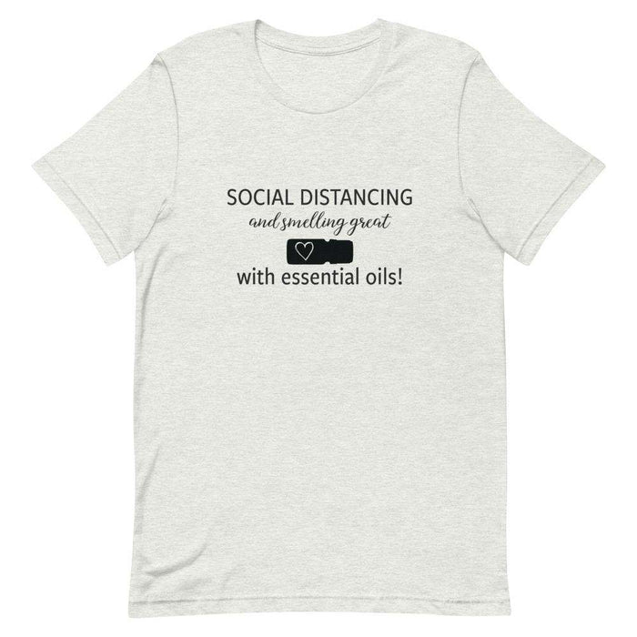 "Social Distancing and Smelling Great with Essential Oils" Short-Sleeve Unisex T-Shirt at Your Oil Tools