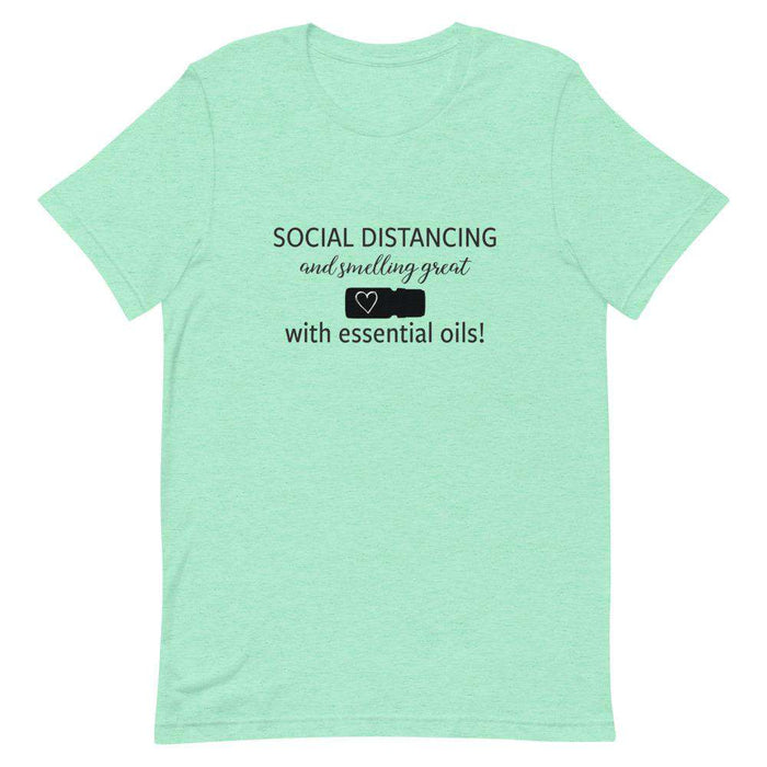 "Social Distancing and Smelling Great with Essential Oils" Short-Sleeve Unisex T-Shirt at Your Oil Tools