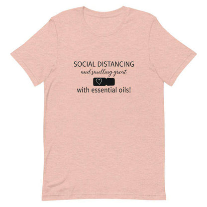 "Social Distancing and Smelling Great with Essential Oils" Short-Sleeve Unisex T-Shirt at Your Oil Tools