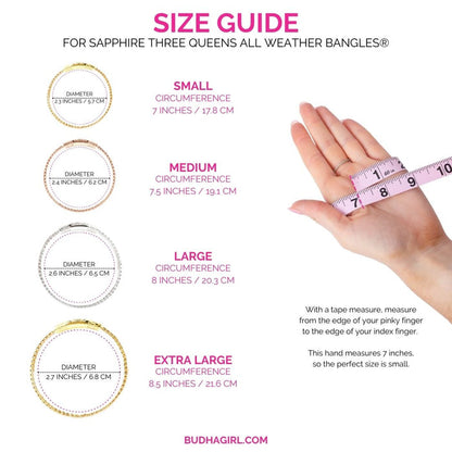 12.01.720.169.SM3,12.01.720.169.MD3,12.01.720.169.LG3,12.01.720.169.XL3, Size Guide for Sapphire Crystal Three Queens All Weather Bangles® | BuDhaGirl